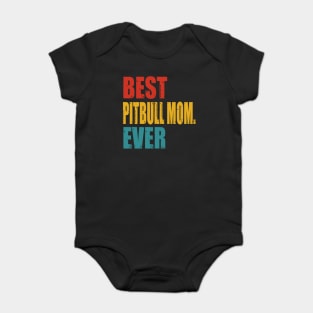 Vintage Best Pitbull Mom Ever Baby Bodysuit